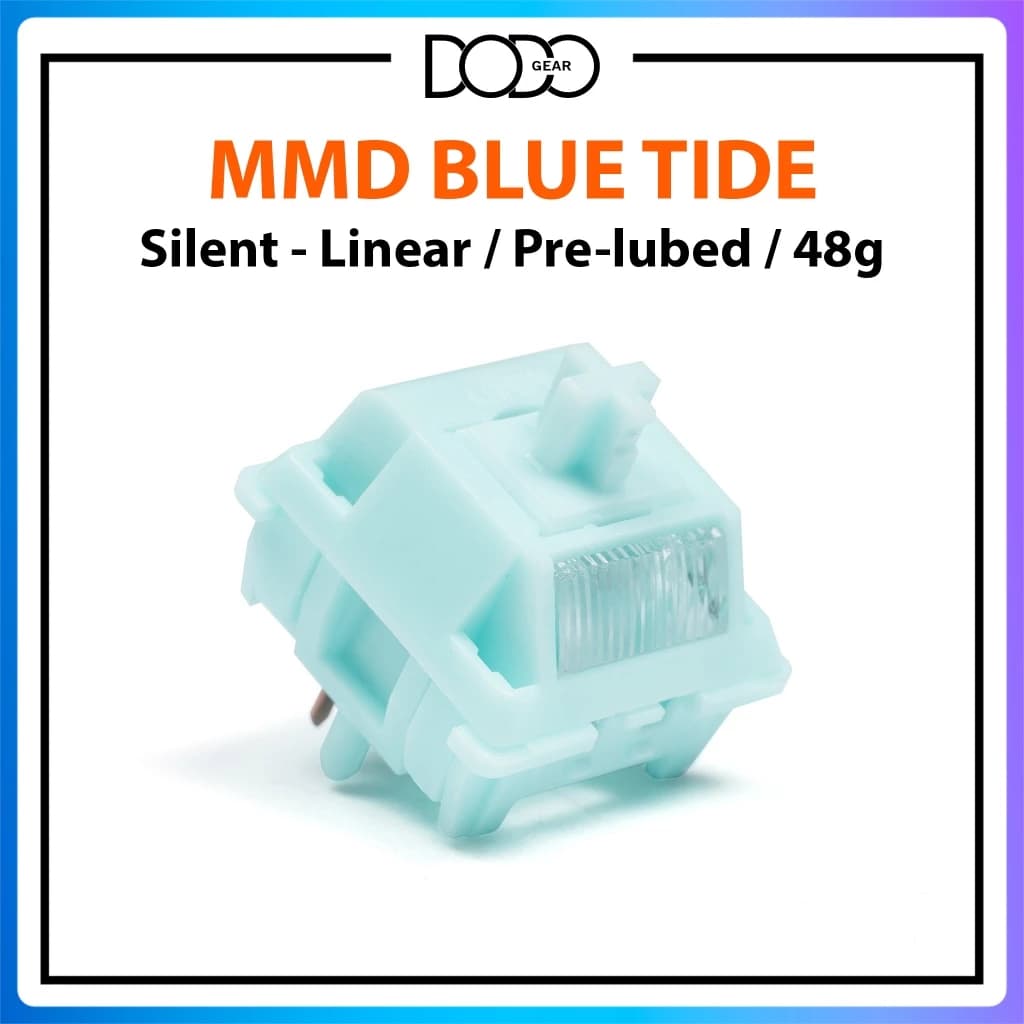 Switch MMD Blue Tide 5 PIN Silent Linear 48g công tắc bàn phím Switch MMD Blue Tide DoDo Gear