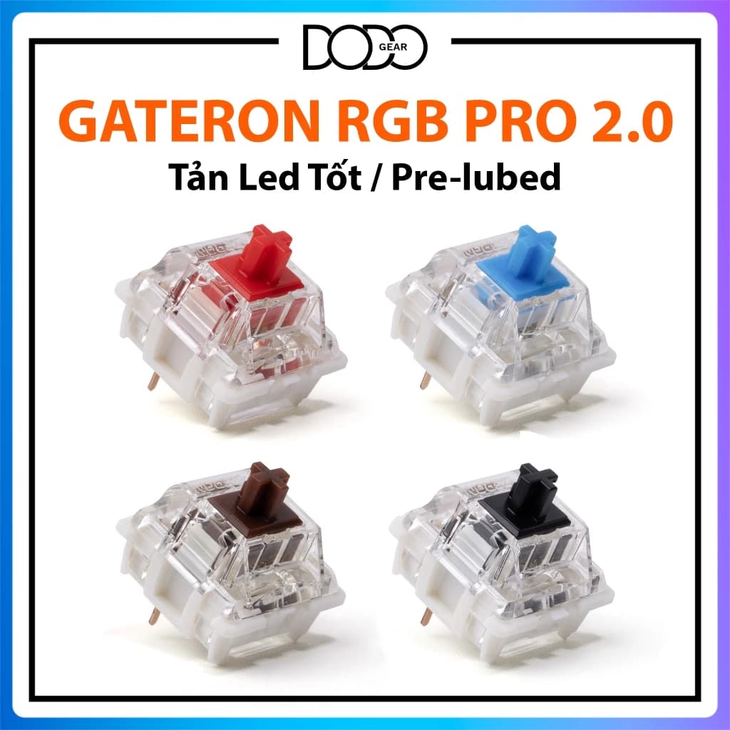 Switch Gateron RGB Pro 2.0 Red Blue Brown Black âm trầm tản led tốt switch Gateron RGB 2.0 DoDo Gear