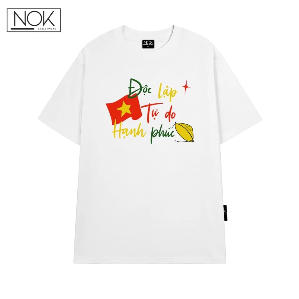 Áo thun Việt Nam Độc lập tự do hạnh phúc,cổ tròn nam nữ form rộng unisex NOK-NS062