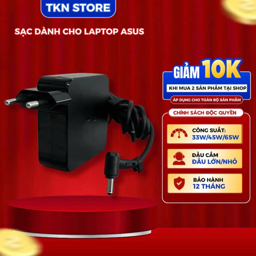 Sạc dành cho Laptop Asus 19V- 3.42A/ 2.37A/ 1.75A - 65W/ 45W/ 33W - Sạc chân to / chân nhỏ