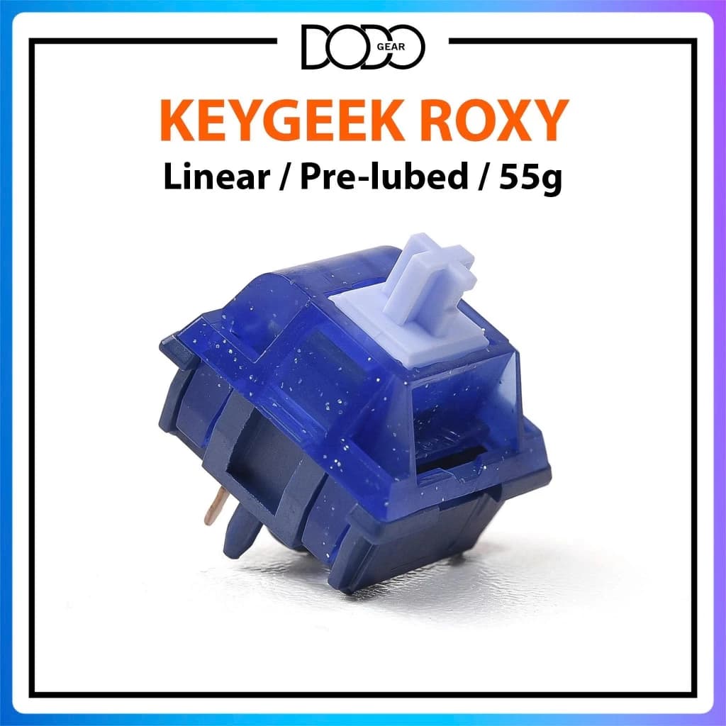 Switch Keygeek Roxy 5 PIN Linear 55g công tắc bàn phím Switch Keygeek Roxy DoDo Gear