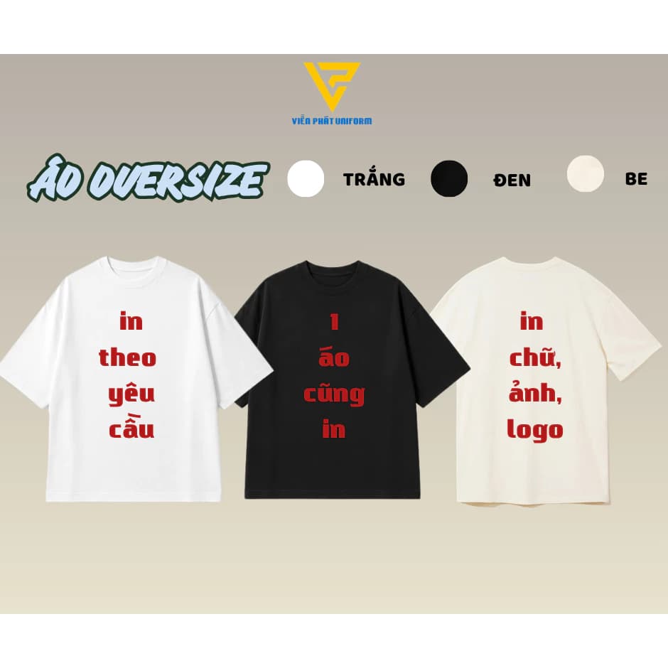 [1 áo cũng in] Áo Thun Oversize In Theo Yêu Cầu - Vải Cotton 2 Chiều - form rộng đủ size.- Viễn Phát Uniform