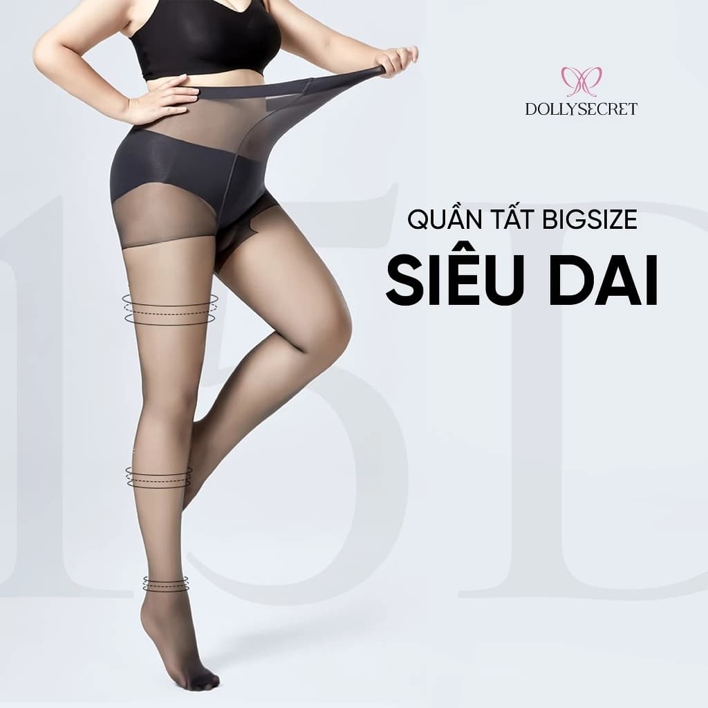 (65-80Kg) Quần Tất Bigsize Trong Suốt 15D DOLLY SECRET Cạp Đùi Co Dãn Thật Chân T46