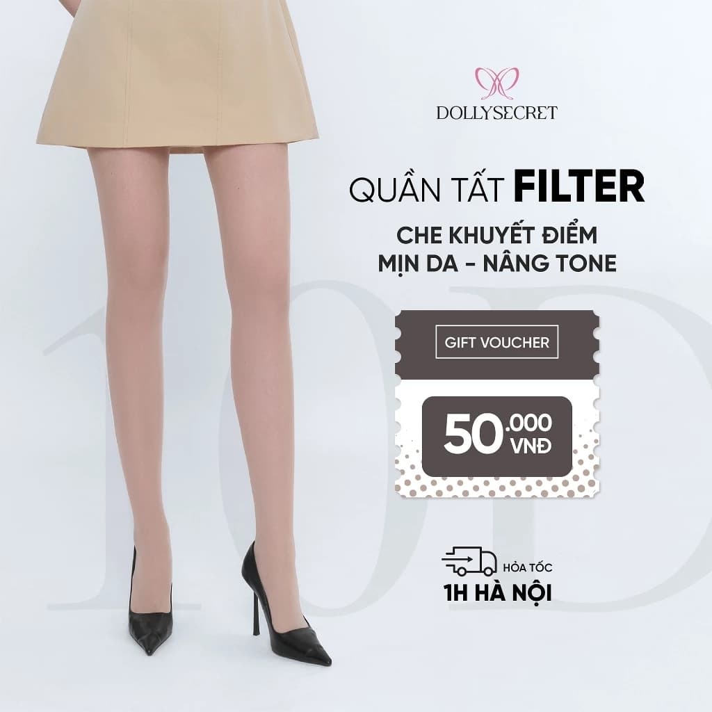 [MỞ BÁN - VOUCHER 50K] Quần Tất Filter Nâng Tone Che Khuyết Điểm Mịn Da DOLLY SECRET 10D Ôm Chân Tự Nhiên T61