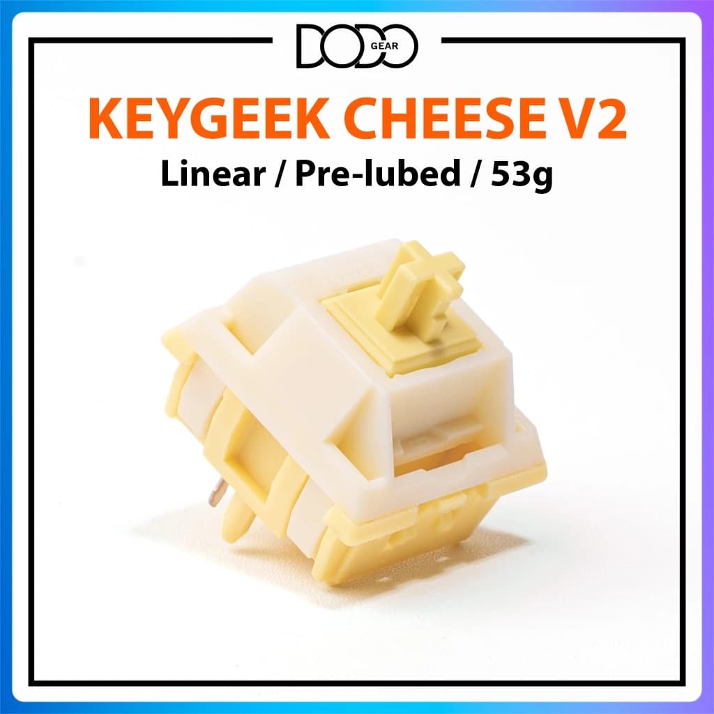 Switch Keygeek Cheese V2 5 PIN Linear 53g công tắc bàn phím Switch Keygeek Cheese V2 DoDo Gear