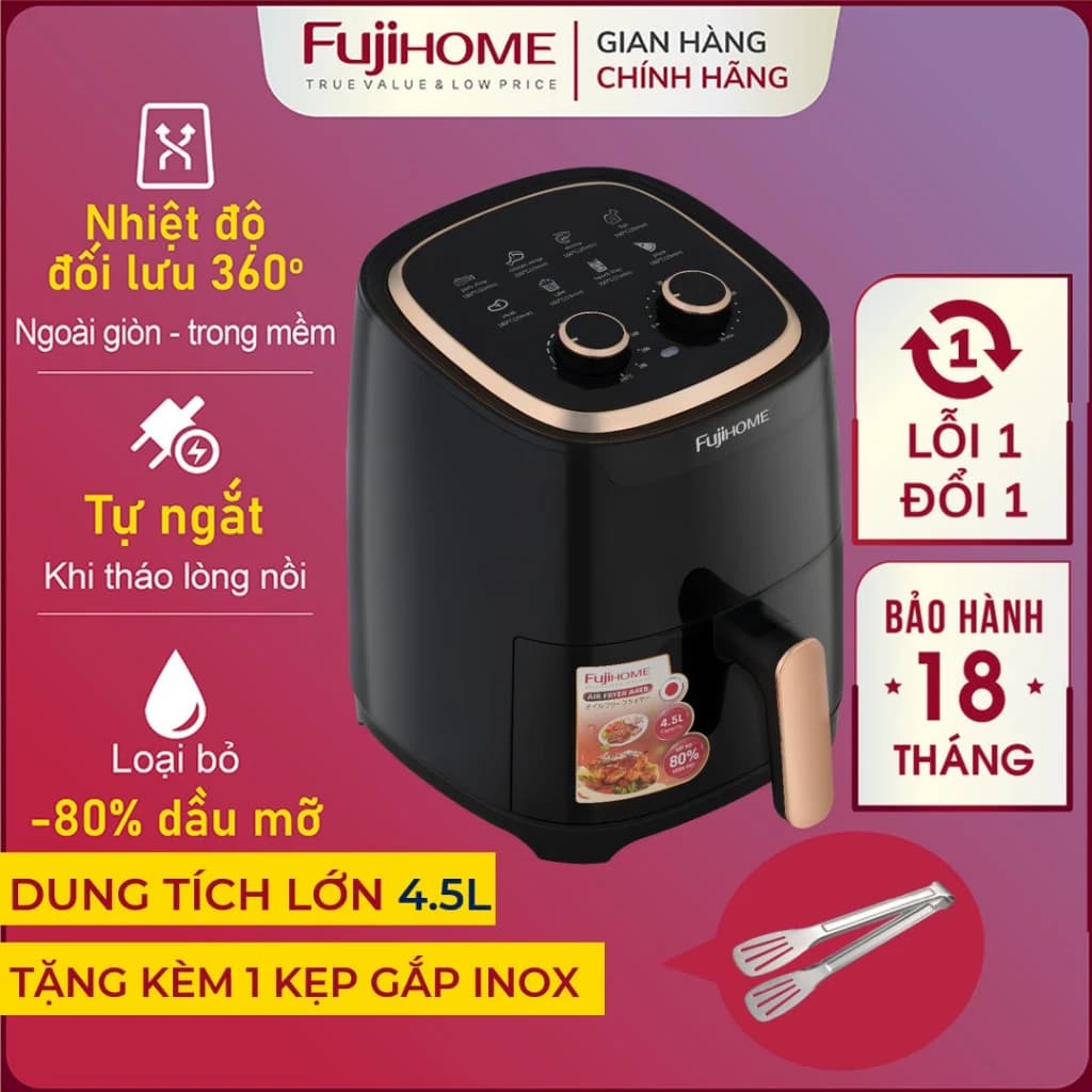 Nồi chiên không dầu  4.5 lít - 12 lít FUJIHOME, kèm kẹp gắp thức ăn, lò nướng ko dầu cơ điện tử
